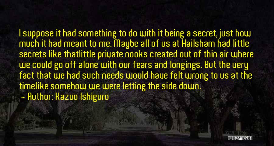 Letting It All Out Quotes By Kazuo Ishiguro