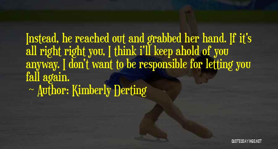 Letting It All Out Quotes By Kimberly Derting