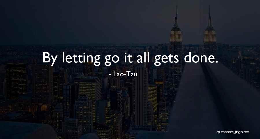 Letting It Go Quotes By Lao-Tzu Letting It Go Quotes By Lao-Tzu