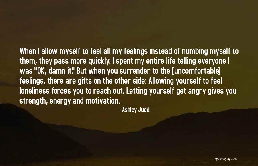 Letting Life Pass You By Quotes By Ashley Judd Letting Life Pass You By Quotes By Ashley Judd