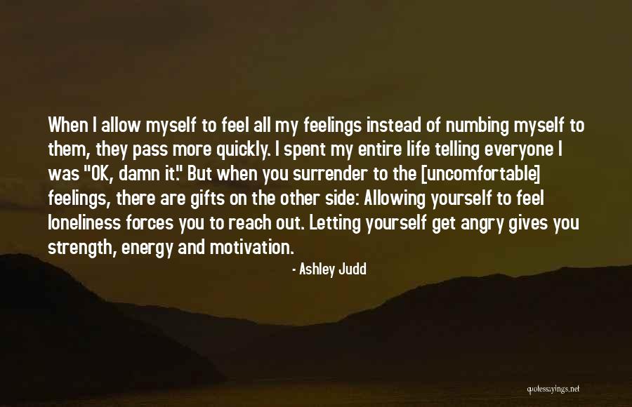 Letting Life Pass You By Quotes By Ashley Judd