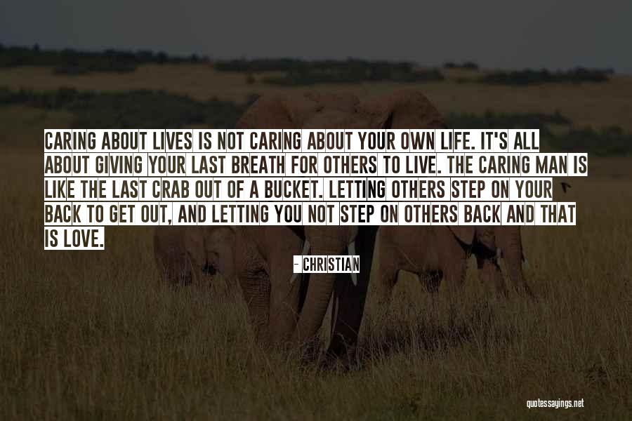 Letting Me Live My Own Life Quotes By Christian Letting Me Live My Own Life Quotes By Christian