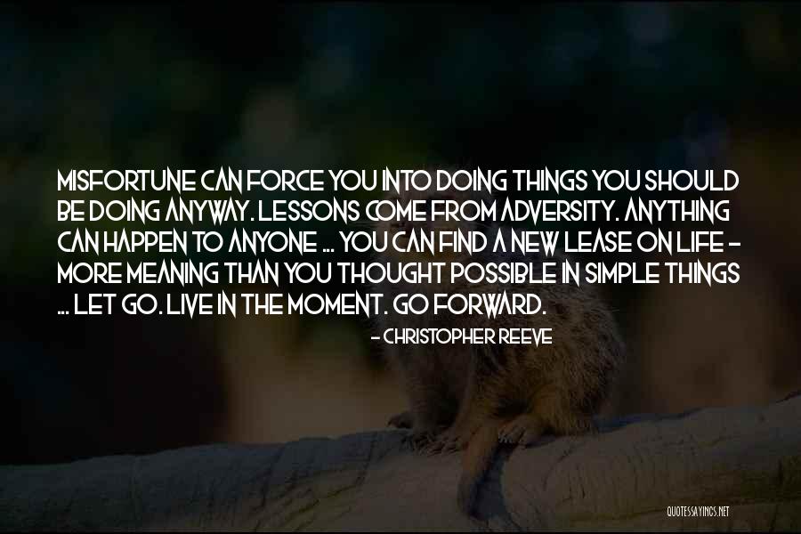 Letting Me Live My Own Life Quotes By Christopher Reeve Letting Me Live My Own Life Quotes By Christopher Reeve