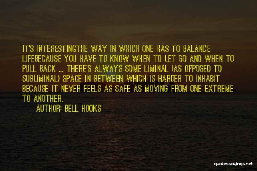 Letting One Go Quotes By Bell Hooks