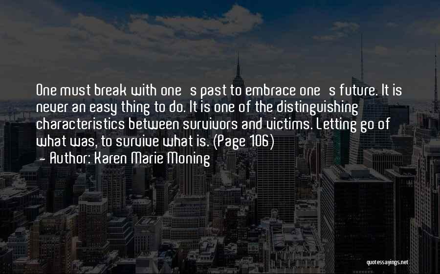 Letting One Go Quotes By Karen Marie Moning