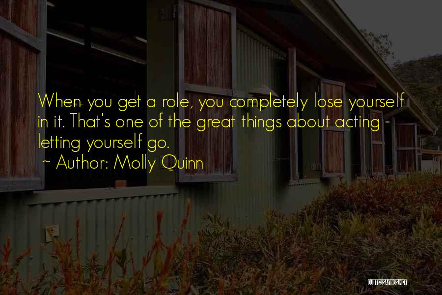 Letting One Go Quotes By Molly Quinn