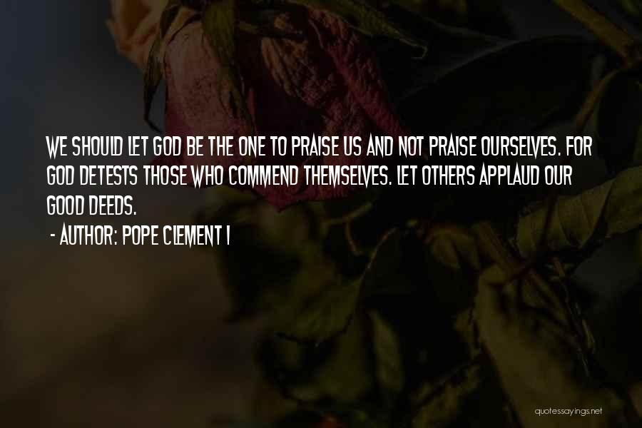 Letting One Go Quotes By Pope Clement I