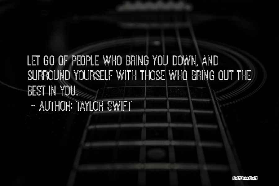 Letting Others Bring You Down Quotes By Taylor Swift