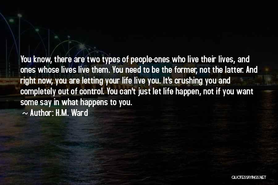 Letting Others Control Your Life Quotes By H.M. Ward