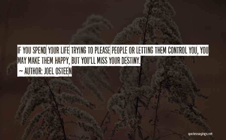 Letting Others Control Your Life Quotes By Joel Osteen