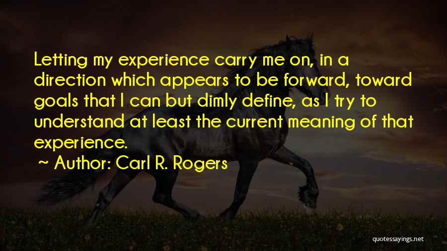 Letting Others Define You Quotes By Carl R. Rogers