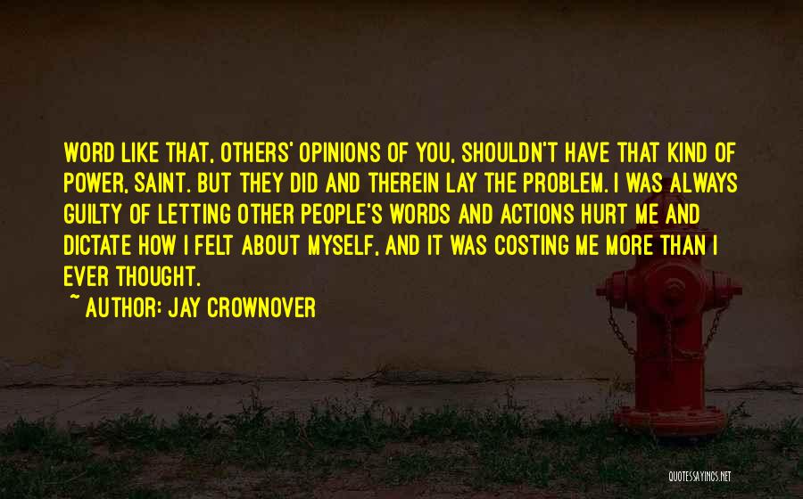 Letting Others Hurt You Quotes By Jay Crownover