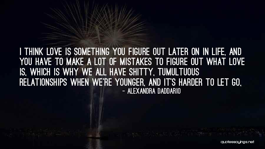 Letting Others Make Mistakes Quotes By Alexandra Daddario Letting Others Make Mistakes Quotes By Alexandra Daddario