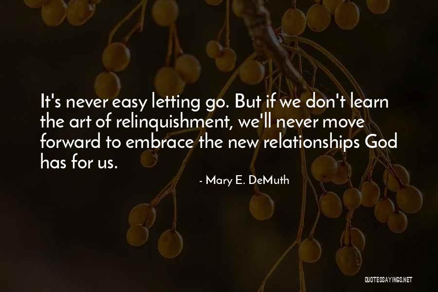 Letting Past Relationships Go Quotes By Mary E. DeMuth