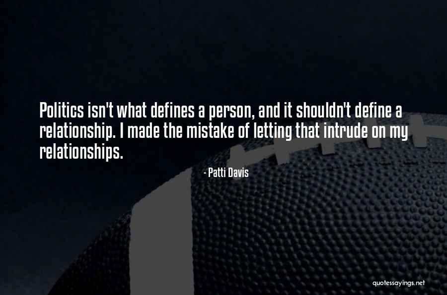 Letting Past Relationships Go Quotes By Patti Davis