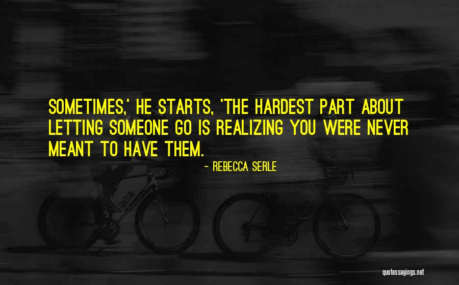 Letting Past Relationships Go Quotes By Rebecca Serle