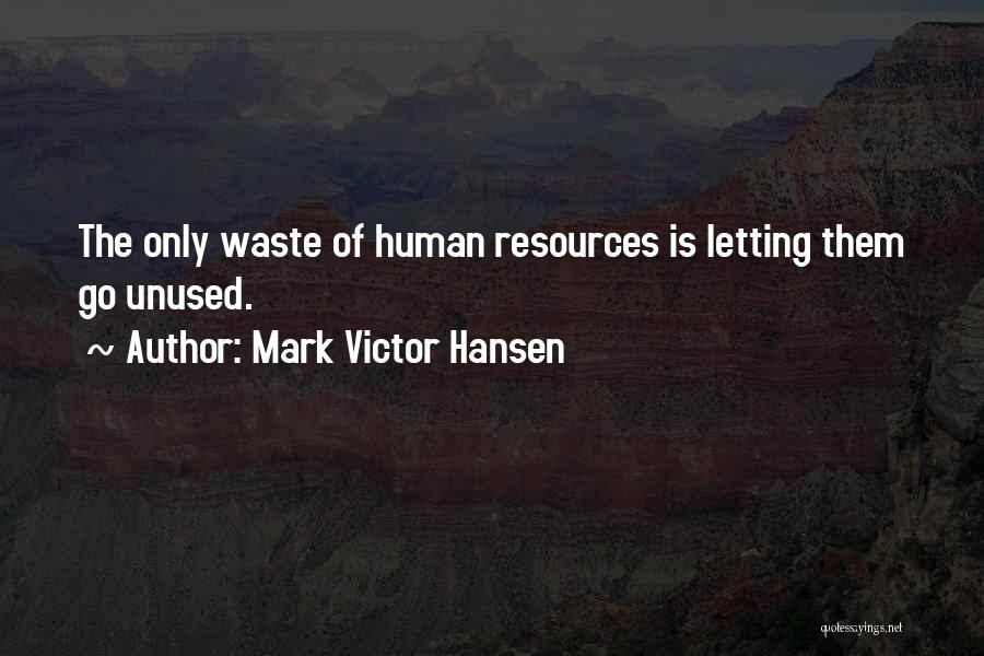 Letting Quotes By Mark Victor Hansen