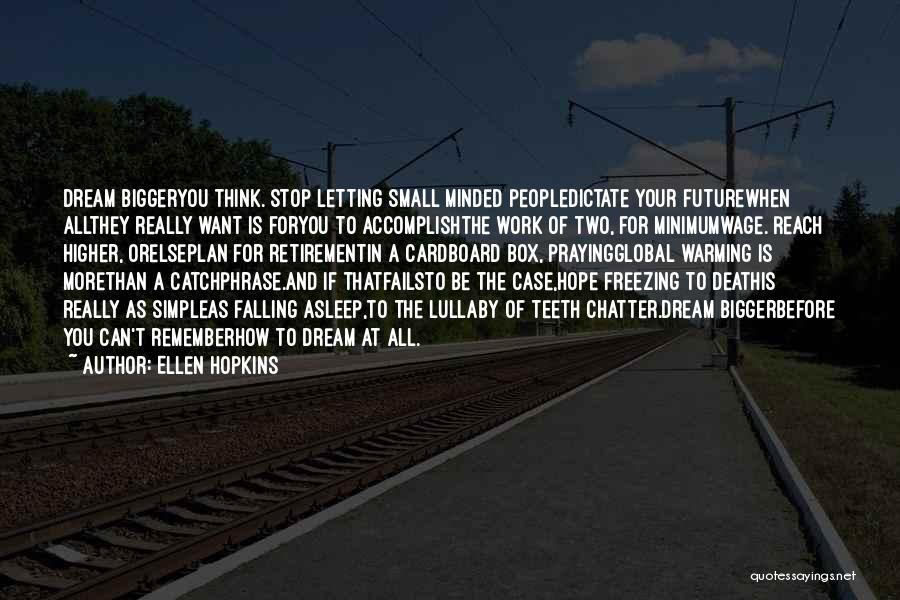 Letting Small Things Go Quotes By Ellen Hopkins