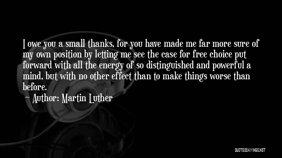 Letting Small Things Go Quotes By Martin Luther