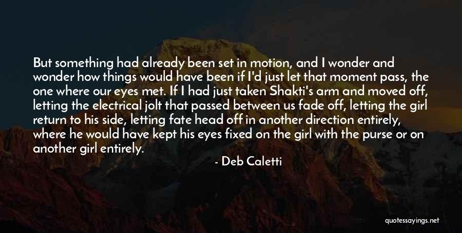 Letting Someone Pass You By Quotes By Deb Caletti Letting Someone Pass You By Quotes By Deb Caletti