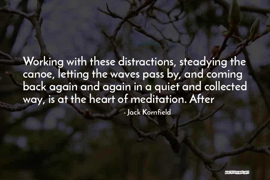 Letting Someone Pass You By Quotes By Jack Kornfield Letting Someone Pass You By Quotes By Jack Kornfield