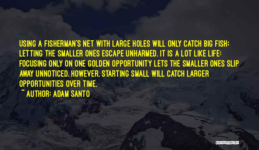 Letting Someone Slip Away Quotes By Adam Santo