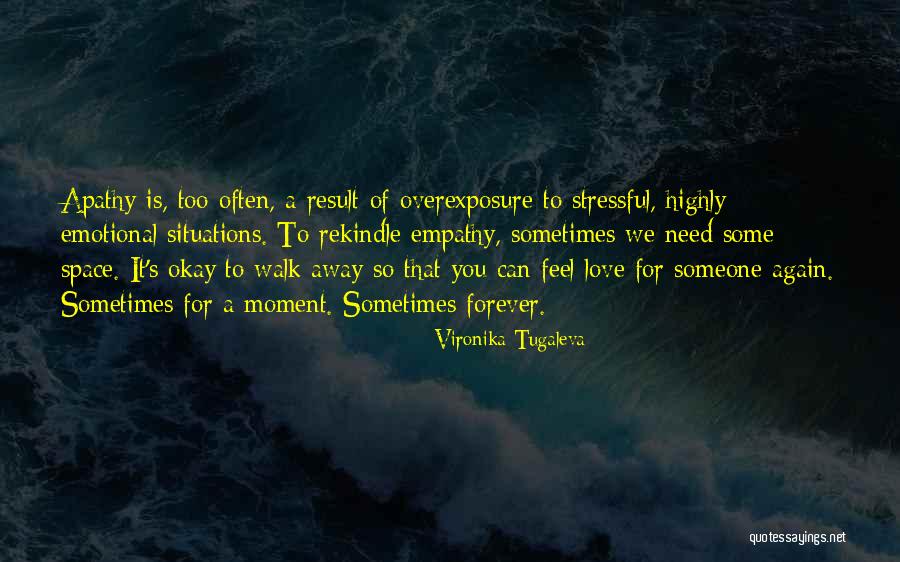 Letting Someone Walk All Over You Quotes By Vironika Tugaleva