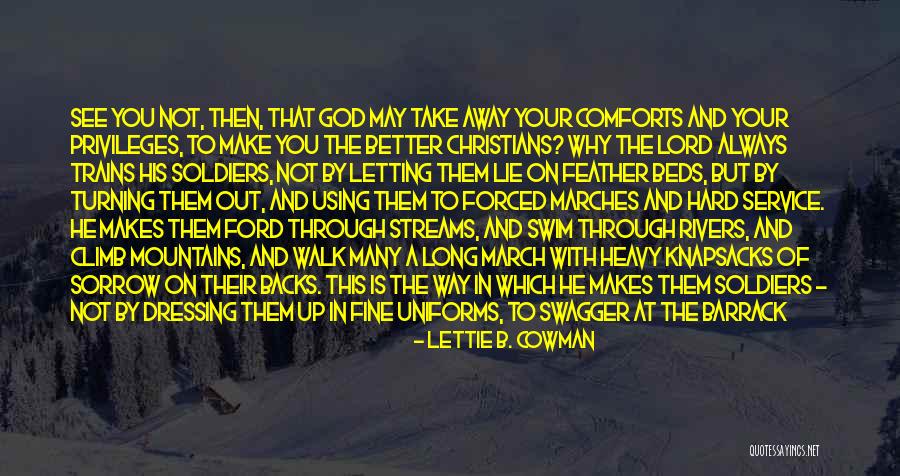 Letting Someone Walk Away Quotes By Lettie B. Cowman