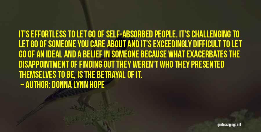 Letting Someone You Care About Go Quotes By Donna Lynn Hope