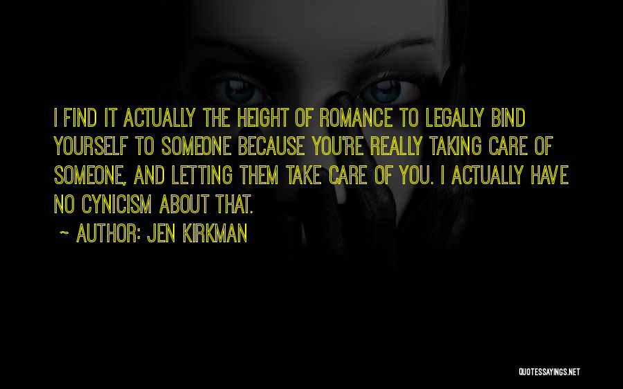 Letting Someone You Care About Go Quotes By Jen Kirkman