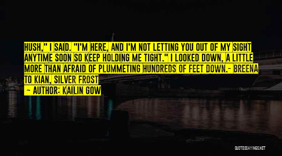 Letting Someone You Love Down Quotes By Kailin Gow