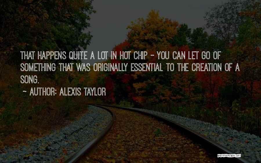 Letting Something Go Quotes By Alexis Taylor