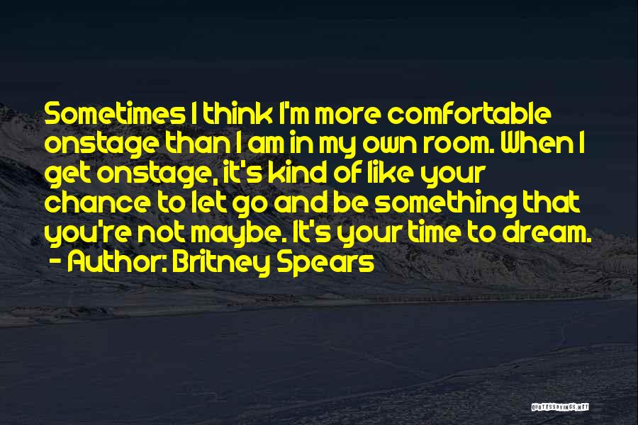 Letting Something Go Quotes By Britney Spears