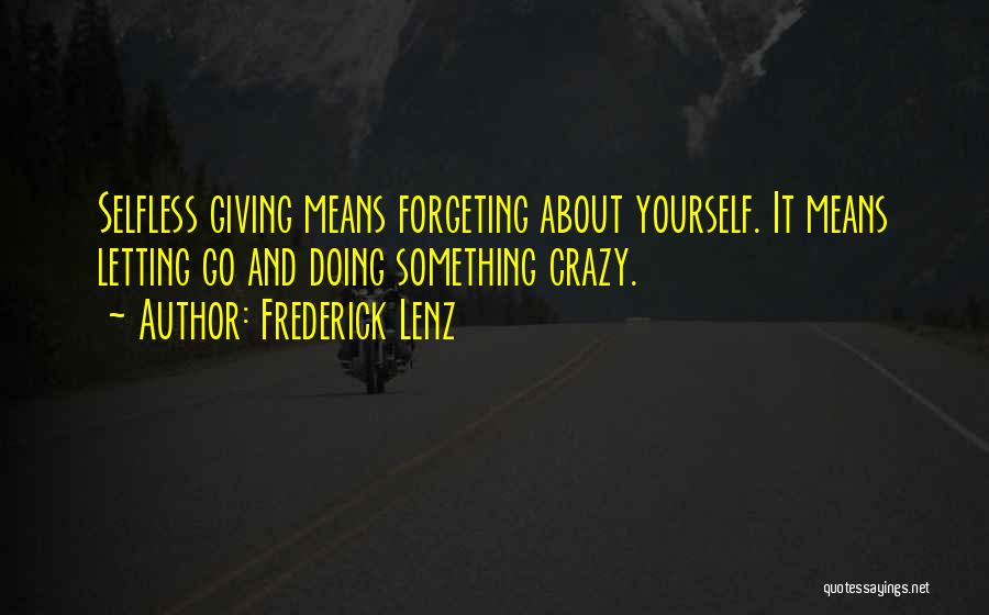 Letting Something Go Quotes By Frederick Lenz