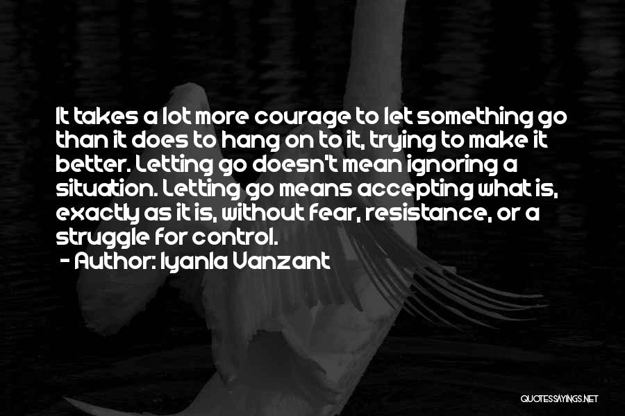 Letting Something Go Quotes By Iyanla Vanzant