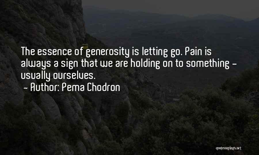 Letting Something Go Quotes By Pema Chodron