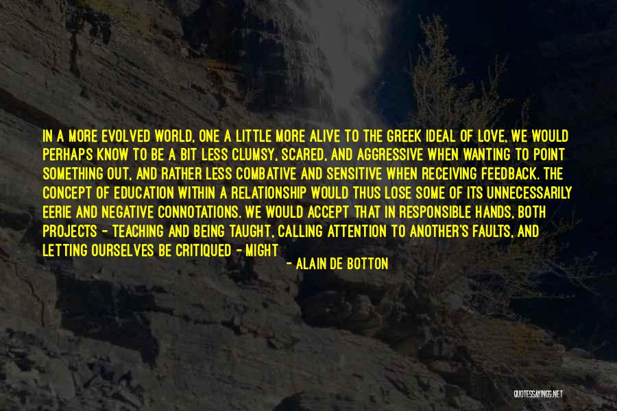 Letting Something You Love Go Quotes By Alain De Botton Letting Something You Love Go Quotes By Alain De Botton