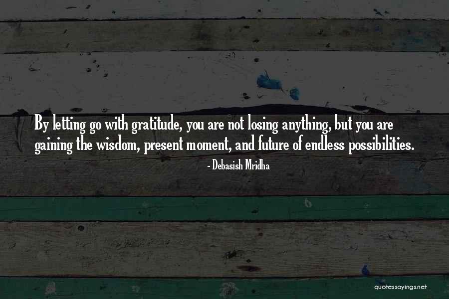 Letting Something You Love Go Quotes By Debasish Mridha Letting Something You Love Go Quotes By Debasish Mridha