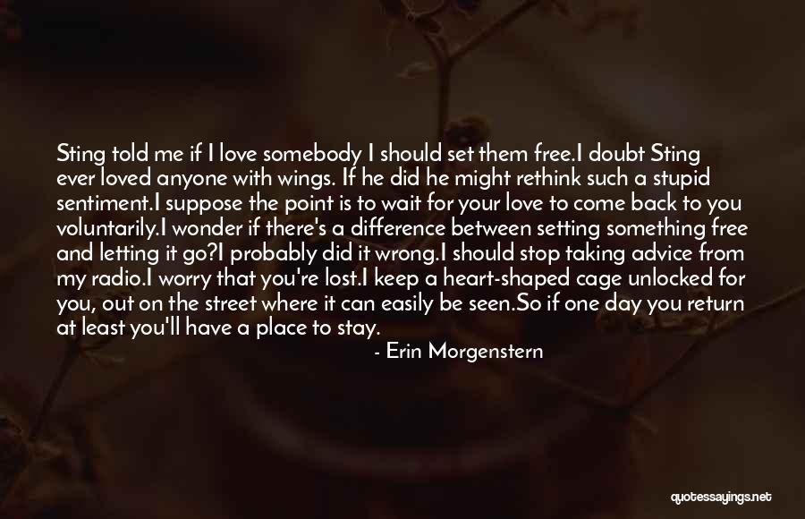Letting Something You Love Go Quotes By Erin Morgenstern Letting Something You Love Go Quotes By Erin Morgenstern