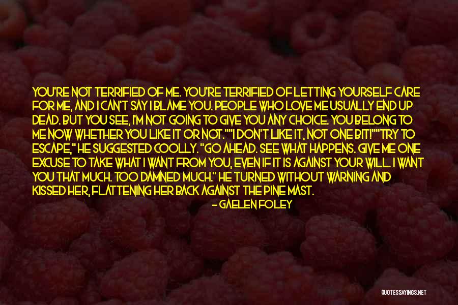 Letting Something You Love Go Quotes By Gaelen Foley Letting Something You Love Go Quotes By Gaelen Foley