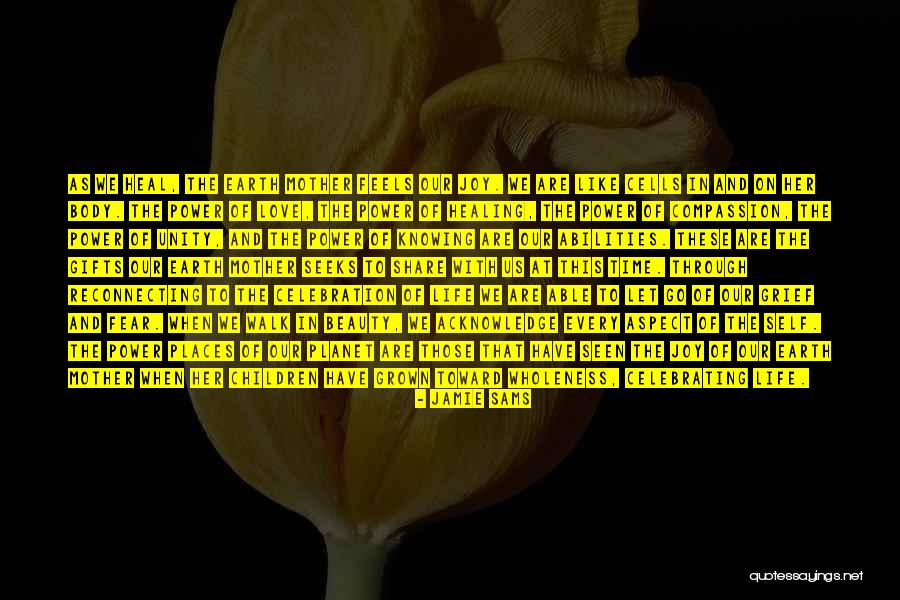 Letting Something You Love Go Quotes By Jamie Sams Letting Something You Love Go Quotes By Jamie Sams