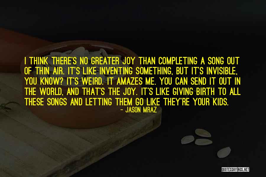 Letting Something You Love Go Quotes By Jason Mraz Letting Something You Love Go Quotes By Jason Mraz