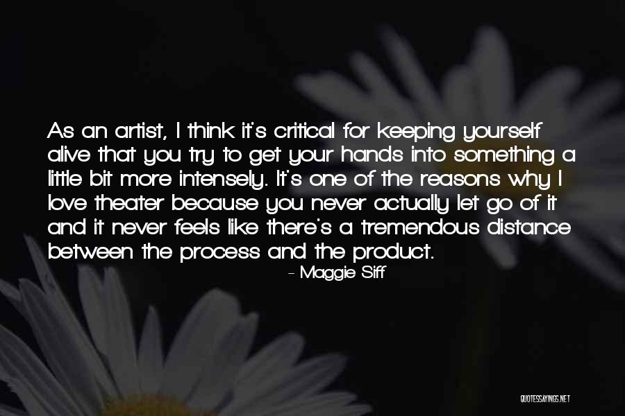 Letting Something You Love Go Quotes By Maggie Siff Letting Something You Love Go Quotes By Maggie Siff