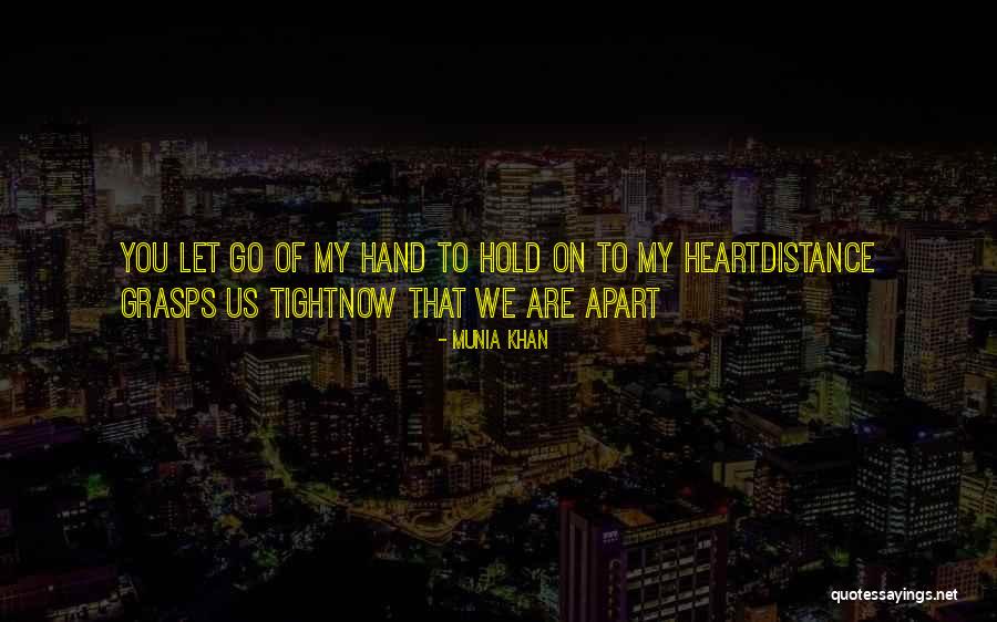 Letting Something You Love Go Quotes By Munia Khan Letting Something You Love Go Quotes By Munia Khan