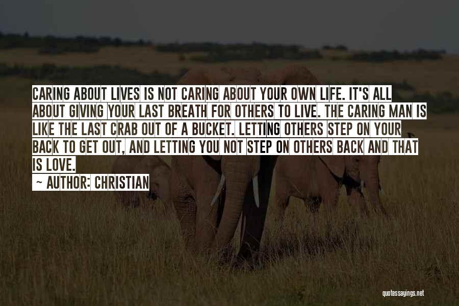 Letting The Love Of Your Life Go Quotes By Christian