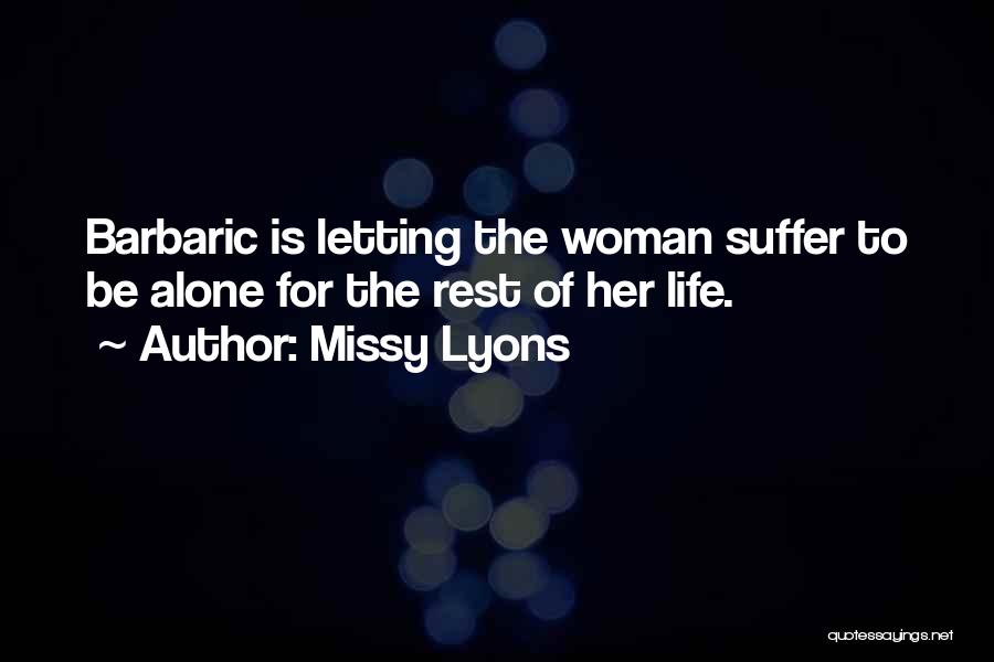 Letting The Love Of Your Life Go Quotes By Missy Lyons