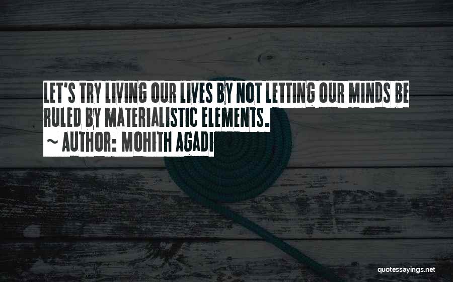 Letting The Love Of Your Life Go Quotes By Mohith Agadi