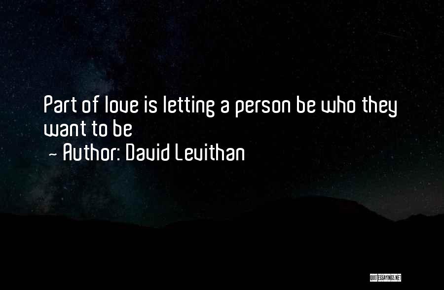 Letting The Person You Love Go Quotes By David Levithan