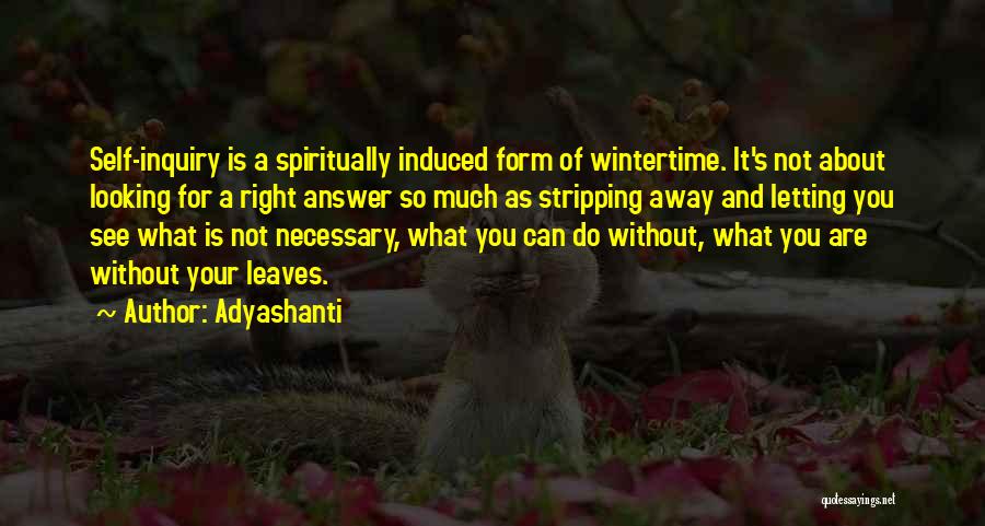 Letting The Right One Go Quotes By Adyashanti