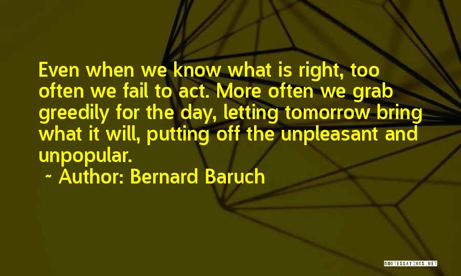 Letting The Right One Go Quotes By Bernard Baruch